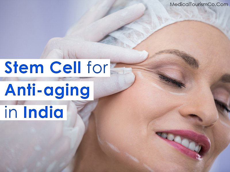 Stem cell for anti-aging in India